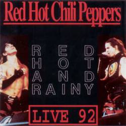 Red Hot Chili Peppers : Red Hot and Rainy